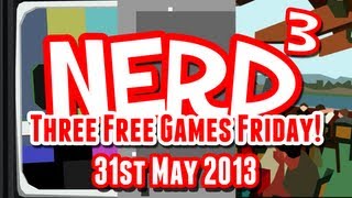 Nerd³s Three Free Games Friday  31 [upl. by Hardan808]