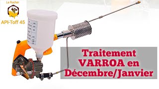 Traitement VARROA en Décembre par Vaporisation apiculture LIT LA DESCRIPTION [upl. by Suoicerpal]