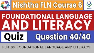 Foundational Language and Literacy Quiz Answers  Nishtha FLN Course 6  Complete Course [upl. by Assetal]