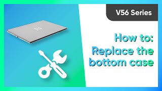 V56 Series How to replace the bottom case D cover [upl. by Arbmat]