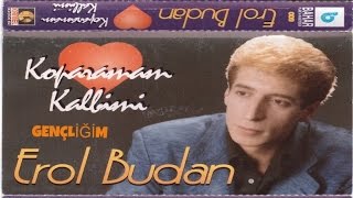 EROL BUDAN  GENÇLİĞİM [upl. by Aicile]