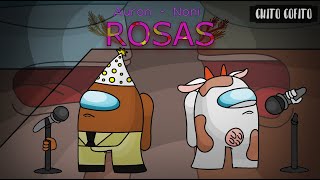 Rosas  Auron Ft Noni  Among Us Animado Juan Axozer [upl. by Jordanson86]