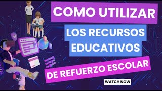 USO DE RECURSOS EDUCATIVOS PARA REFUERZO ESCOLAR [upl. by Pernick]