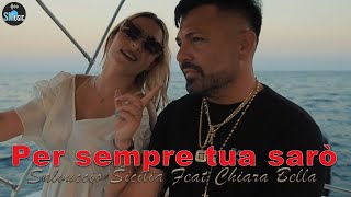 Salvuccio Sicilia Ft Chiara Bella  Per sempre tua sarò [upl. by Rosario]