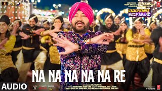 Na Na Na Na Na Re Audio Daler Mehndi Gurdeep  Anand M Sameer  Vicky Vidya Ka Woh Wala Video [upl. by Elleraj]