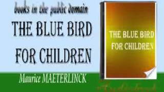 The Blue Bird for Children Maurice MAETERLINCK audiobook [upl. by Ricardo]