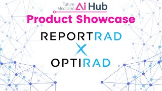 Powering Allocative Efficiency in Radiology with ReportRad and OptiRad  Product Showcase [upl. by Htieh]