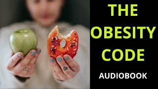 THE OBESITY CODE  AUDIOBOOK  JASON FUNG M [upl. by Brooking526]