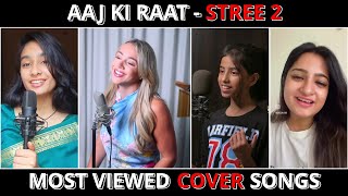 Aaj Ki Raat Song Cover Battle  Emma vs Anukriti vs Madhubanti Bagchi vs Richa Sharma aajkiraat [upl. by Estrin]