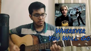 Wherever You Will Go Acoustic Cover thecalling [upl. by Buck]