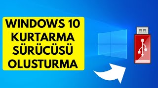 WINDOWS 10 KURTARMA USBSİ OLUŞTURMA [upl. by Nahgeem]