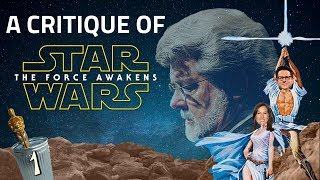 A Critique of Star Wars The Force Awakens  Introduction [upl. by Anitnauq321]