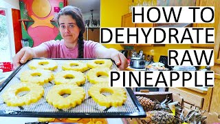 How To Dehydrate Pineapple and KEEP IT RAW [upl. by Akeret]