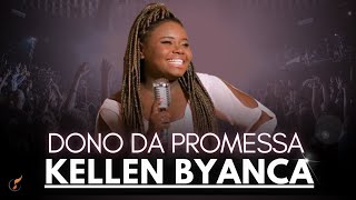 Kellen Byanca  Os Melhores Clipes  DVD Dono da Promessa [upl. by Charpentier]