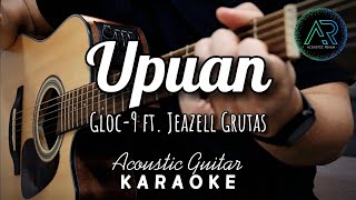 Upuan  Gloc9 ft Jeazell Grutas  Acoustic Guitar Karaoke  TZ Audio Stellar X3  Lyrics [upl. by Nessy]