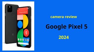 Google Pixel 5 camera review Is it worth it [upl. by Notreve]