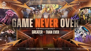 GAME NEVER OVER  M6 WORLD CHAMPIONSHIP Official Music Video  Mobile Legends Bang Bang [upl. by Trey784]