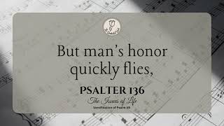 Psalter 136 The Issues of Life  Versification of Psalm 49 psalter [upl. by Sparke]