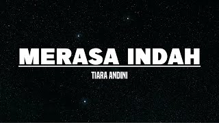 Merasa Indah  Tiara Andini Lirik [upl. by Jarrett]