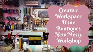 Creative Work Space Bsue Boutiques New Messy Workshop [upl. by Garlen]