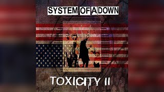 System Of A Down  Toxicity II Full Album HIGH QUALITY 2023 [upl. by Ynamad242]