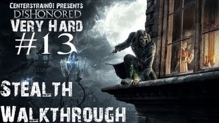 Dishonored  Stealth Walkthrough  Very Hard  Part 13  Assassinate Lord Regent Non Lethal [upl. by Dripps]