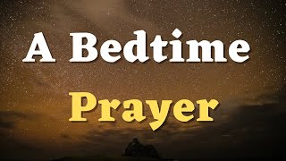 A Bedtime Prayer for Tonight  A Night Prayer Before Sleep [upl. by Merfe]