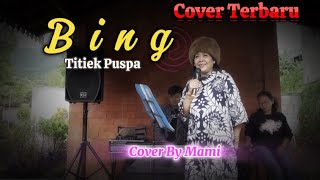 💥 BINGTitiek Puspa Cover Mami [upl. by Iey666]