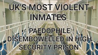 HMP FRANKLAND UKS MOST VIOLENT INMATES Prisoner disemboweled and murdered in high security [upl. by Wesa]