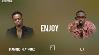 Diamond Platnumz ft Jux  Enjoy Lyrics video [upl. by Deb900]