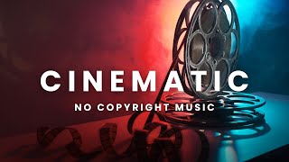 Cinematic Background Music For Movie Trailers and Videos [upl. by Rramed]