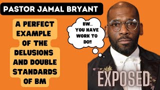 Pastor Jamal Bryant A Perfect Example Of The Delusions And Double Standards Of BM [upl. by Donata]