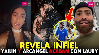 🚨UN LIO FEO YAILIN Y ARCANGEL ACUSAN DE INFIEL A LAURY NOVIA DE ANUEL [upl. by Pazice]