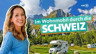 Mit dem Wohnmobil durch die Schweiz  ARD Reisen [upl. by Nahs140]