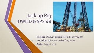 Jack Up Rig  UWILD and Special Periodic Survey 8 [upl. by Mersey130]