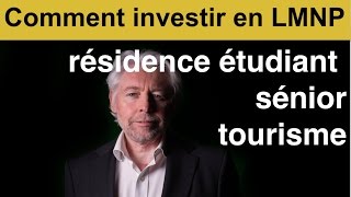 LMNP Investir en résidence étudiant senior ou tourismecomment ça fonctionne [upl. by Melbourne]