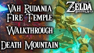 Breath of the Wild  Vah Rudania Fire Temple Walkthrough  Fireblight Ganon Boss Fight [upl. by Terbecki]