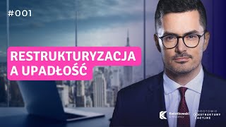 Restrukturyzacja a upadłość  czym się różnią [upl. by Guthrie]