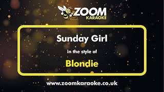 Blondie  Sunday Girl  Karaoke Version from Zoom Karaoke [upl. by Scoles]