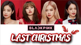 Karaoke LAST CHRISTMAS  BLACKPINK [upl. by Ecnar]