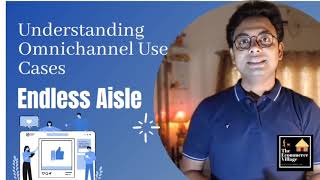 Understanding Omnichannel Commerce  Endless Aisle  Ecommerce Strategy 5 [upl. by Nerha]