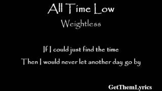 All Time Low  Weightless Lyrics  GetThemLyrics [upl. by Daye]