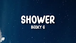 Becky G  Shower Lyrics [upl. by Eniak]