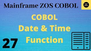 COBOL Date amp Time Functions  Mainframe COBOL Practical Tutorial  Part 27 COBOL [upl. by Kiran]