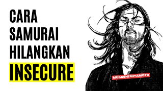 Cara Menghilangkan Insecure Seperti Seorang SAMURAI [upl. by Mada]