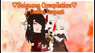 ♡Beiguang Compilation♡  Gacha Impact 13 [upl. by Suedaht]