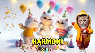 HARMONI HAPPY BIRTHDAY SONG  HAPPY BIRTHDAY HARMONI  Happy Birthday With Cat Names [upl. by Nirtak]