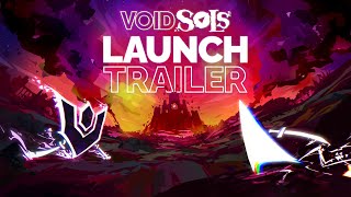 Void Sols  Launch Trailer [upl. by Mclaurin]