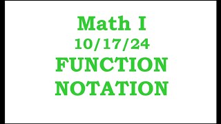 Math I Cluster D Day 4 Function Notation 101724 [upl. by Leo]