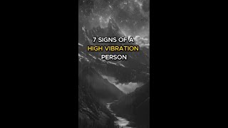 Seven Signs of A High Vibration Person [upl. by Navaj]